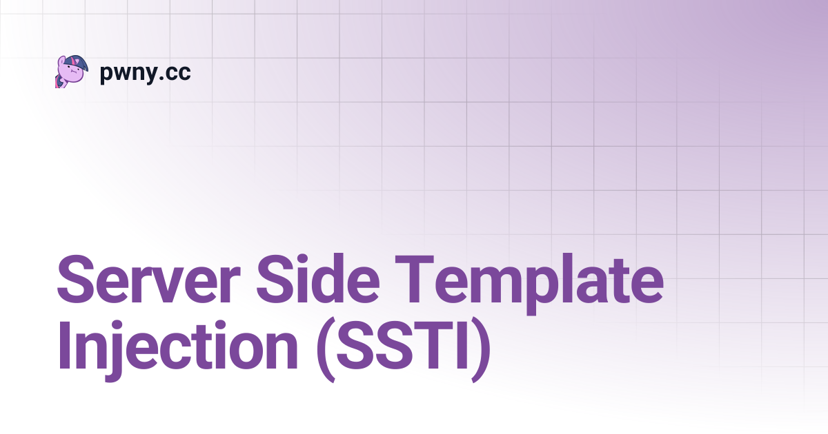 Server Side Template Injection (SSTI) | pwny.cc